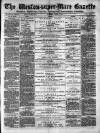 Weston-super-Mare Gazette, and General Advertiser Saturday 05 August 1882 Page 1