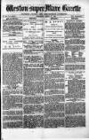 Weston-super-Mare Gazette, and General Advertiser Wednesday 21 March 1883 Page 1