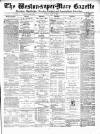 Weston-super-Mare Gazette, and General Advertiser