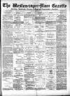 Weston-super-Mare Gazette, and General Advertiser Saturday 01 September 1883 Page 1