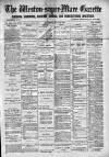 Weston-super-Mare Gazette, and General Advertiser Saturday 10 July 1886 Page 1