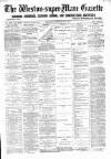 Weston-super-Mare Gazette, and General Advertiser Saturday 18 December 1886 Page 1