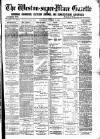 Weston-super-Mare Gazette, and General Advertiser Saturday 15 October 1887 Page 1