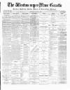 Weston-super-Mare Gazette, and General Advertiser Saturday 09 March 1889 Page 1
