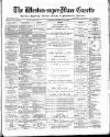 Weston-super-Mare Gazette, and General Advertiser Saturday 20 February 1892 Page 1