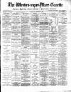 Weston-super-Mare Gazette, and General Advertiser Saturday 07 January 1893 Page 1