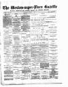 Weston-super-Mare Gazette, and General Advertiser Wednesday 04 March 1896 Page 1