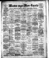 Weston-super-Mare Gazette, and General Advertiser Saturday 04 April 1896 Page 1