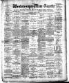 Weston-super-Mare Gazette, and General Advertiser Saturday 18 April 1896 Page 1