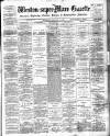 Weston-super-Mare Gazette, and General Advertiser Saturday 19 February 1898 Page 1