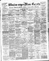 Weston-super-Mare Gazette, and General Advertiser Saturday 02 July 1898 Page 1