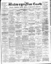 Weston-super-Mare Gazette, and General Advertiser Saturday 24 September 1898 Page 1