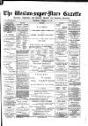 Weston-super-Mare Gazette, and General Advertiser Wednesday 15 February 1899 Page 1
