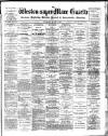 Weston-super-Mare Gazette, and General Advertiser Saturday 04 March 1899 Page 1