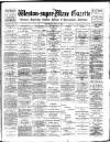 Weston-super-Mare Gazette, and General Advertiser Saturday 24 June 1899 Page 1