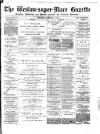 Weston-super-Mare Gazette, and General Advertiser Wednesday 13 December 1899 Page 1