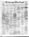 Weston-super-Mare Gazette, and General Advertiser Saturday 09 June 1900 Page 1
