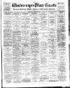 Weston-super-Mare Gazette, and General Advertiser Saturday 18 August 1900 Page 1