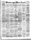 Weston-super-Mare Gazette, and General Advertiser Saturday 11 May 1901 Page 1