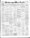Weston-super-Mare Gazette, and General Advertiser Saturday 18 January 1902 Page 1