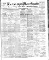 Weston-super-Mare Gazette, and General Advertiser Saturday 20 September 1902 Page 1