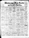 Weston-super-Mare Gazette, and General Advertiser Saturday 05 February 1910 Page 1