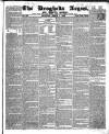 Drogheda Argus and Leinster Journal Saturday 03 March 1838 Page 1