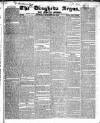 Drogheda Argus and Leinster Journal Saturday 22 December 1838 Page 1