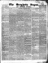 Drogheda Argus and Leinster Journal Saturday 30 March 1844 Page 1
