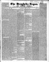 Drogheda Argus and Leinster Journal Saturday 12 July 1845 Page 1