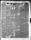 Drogheda Argus and Leinster Journal Saturday 06 March 1847 Page 1