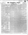 Drogheda Argus and Leinster Journal Saturday 09 February 1850 Page 1
