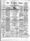 Drogheda Argus and Leinster Journal Saturday 28 May 1864 Page 1