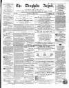 Drogheda Argus and Leinster Journal Saturday 01 April 1865 Page 1