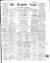 Drogheda Argus and Leinster Journal Saturday 13 May 1865 Page 1