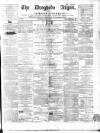 Drogheda Argus and Leinster Journal Saturday 01 June 1867 Page 1