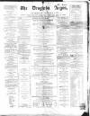 Drogheda Argus and Leinster Journal Saturday 28 November 1868 Page 1