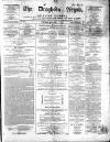 Drogheda Argus and Leinster Journal Saturday 08 May 1869 Page 1