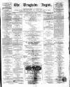 Drogheda Argus and Leinster Journal Saturday 23 April 1870 Page 1