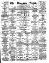 Drogheda Argus and Leinster Journal Saturday 31 March 1877 Page 1