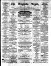 Drogheda Argus and Leinster Journal Saturday 02 June 1877 Page 1