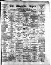 Drogheda Argus and Leinster Journal Saturday 08 May 1880 Page 1