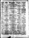 Drogheda Argus and Leinster Journal Saturday 05 June 1880 Page 1