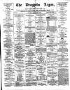 Drogheda Argus and Leinster Journal Saturday 23 September 1882 Page 1