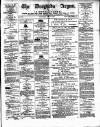 Drogheda Argus and Leinster Journal Saturday 14 April 1883 Page 1