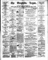 Drogheda Argus and Leinster Journal Saturday 21 April 1883 Page 1