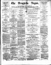 Drogheda Argus and Leinster Journal Saturday 28 April 1883 Page 1