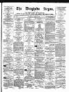 Drogheda Argus and Leinster Journal Saturday 07 March 1885 Page 1