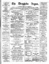 Drogheda Argus and Leinster Journal Saturday 18 April 1885 Page 1