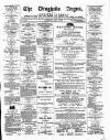 Drogheda Argus and Leinster Journal Saturday 04 July 1885 Page 1